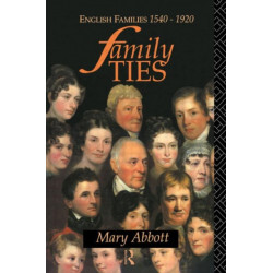 Family Ties: English Families 1540-1920