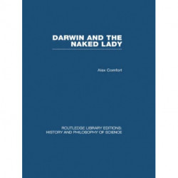 Darwin and the Naked Lady: Discursive Essays on Biology and Art