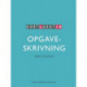 Kort & godt om OPGAVESKRIVNING