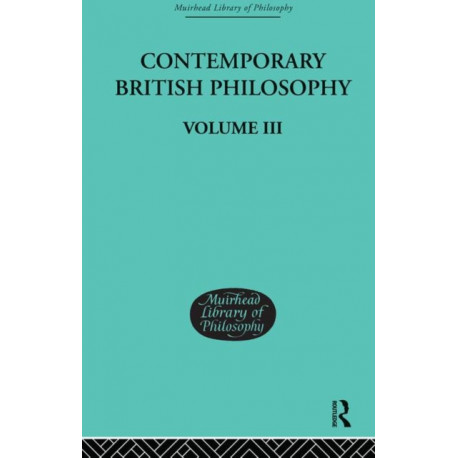 Contemporary British Philosophy: Personal Statements Third Series