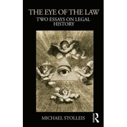 The Eye of the Law: Two Essays on Legal History