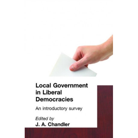 Local Government in Liberal Democracies: An Introductory Survey