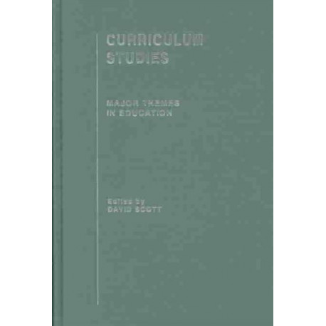 Curriculum Studies: Major Themes in Education