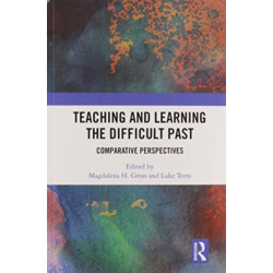 Teaching and Learning the Difficult Past: Comparative Perspectives