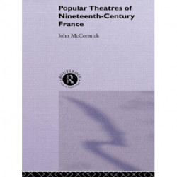 Popular Theatres of Nineteenth Century France