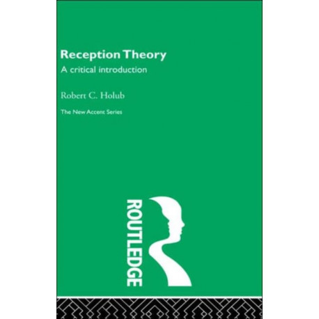 Reception Theory: A critical introduction