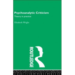 Psychoanalytic Criticism: Theory in practice