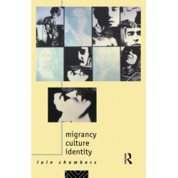 Migrancy, Culture, Identity