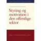 Styring og motivation i den offentlige sektor