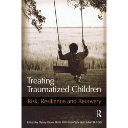 Treating Traumatized Children: Risk, Resilience and Recovery