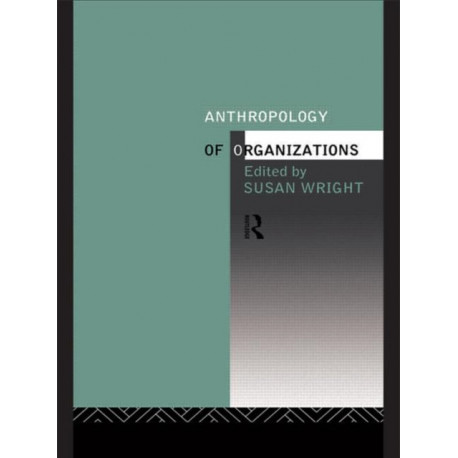 Anthropology of Organizations