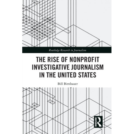 The Rise of NonProfit Investigative Journalism in the United States