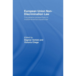 European Union Non-Discrimination Law: Comparative Perspectives on Multidimensional Equality Law