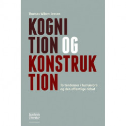 Kognition og konstruktion: videnskabsteori, humaniora og den offentlige debat