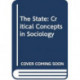 The State: Critical Concepts in Sociology