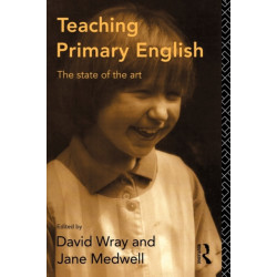 Teaching Primary English: The State of the Art