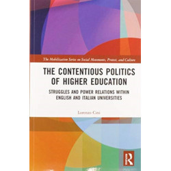 The Contentious Politics of Higher Education: Struggles and Power Relations within English and Italian Universities