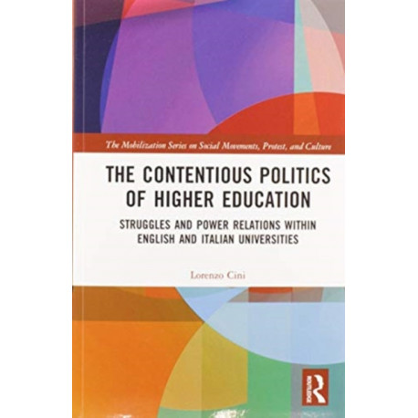 The Contentious Politics of Higher Education: Struggles and Power Relations within English and Italian Universities
