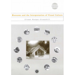Museums and the Interpretation of Visual Culture