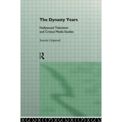 The Dynasty Years: Hollywood Television and Critical Media Studies