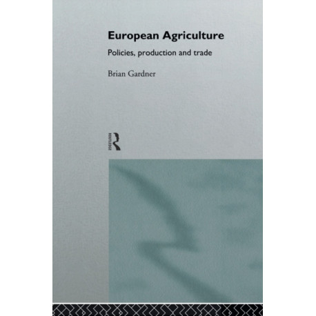 European Agriculture: Policies, Production and Trade