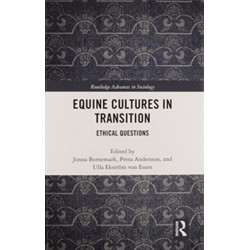 Equine Cultures in Transition: Ethical Questions