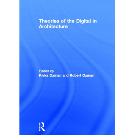 Theories of the Digital in Architecture