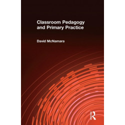 Classroom Pedagogy and Primary Practice