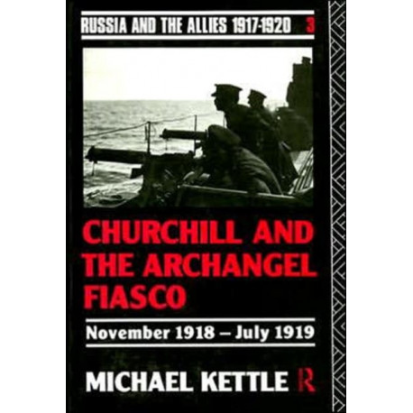 Churchill and the Archangel Fiasco