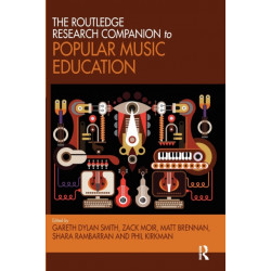 The Routledge Research Companion to Popular Music Education