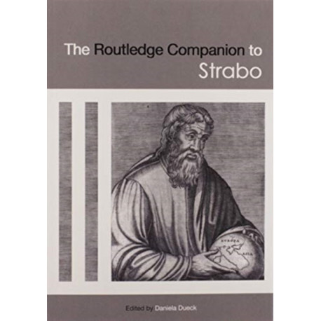 The Routledge Companion to Strabo