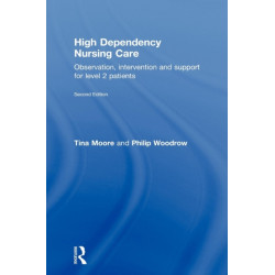 High Dependency Nursing Care: Observation, Intervention and Support for Level 2 Patients