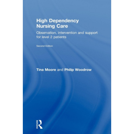 High Dependency Nursing Care: Observation, Intervention and Support for Level 2 Patients