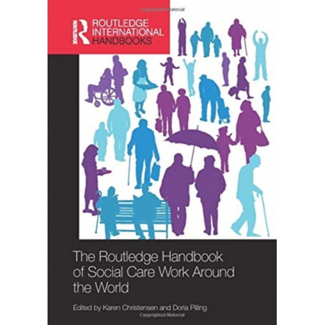 The Routledge Handbook of Social Care Work Around the World