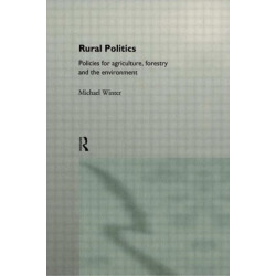 Rural Politics: Policies for Agriculture, Forestry and the Environment