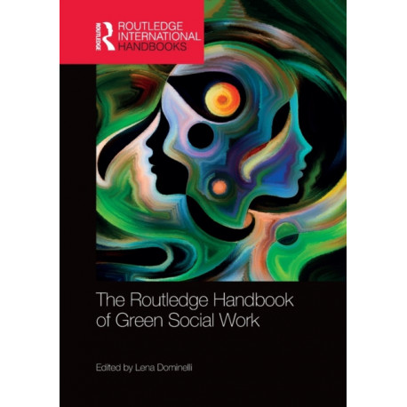 The Routledge Handbook of Green Social Work