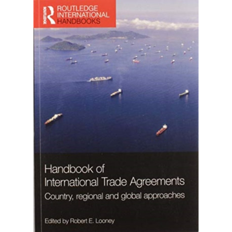 Handbook of International Trade Agreements: Country, regional and global approaches