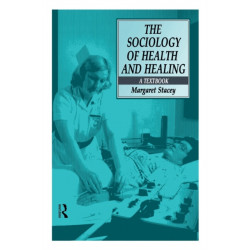 The Sociology of Health and Healing: A Textbook