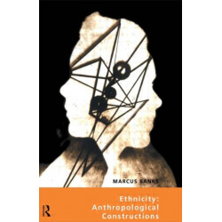 Ethnicity: Anthropological Constructions