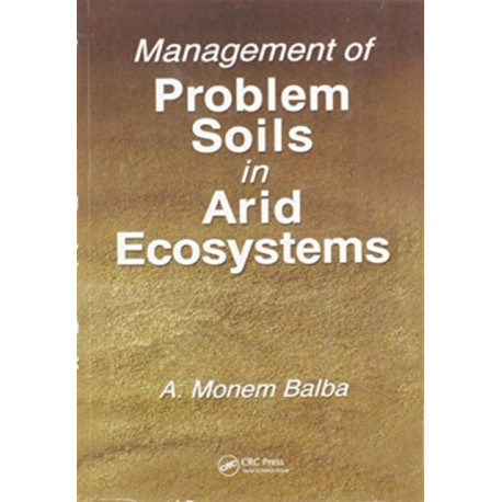 Management of Problem Soils in Arid Ecosystems