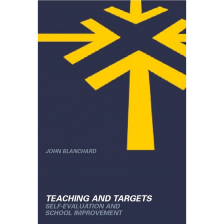 Teaching and Targets: Self Evaluation and School Improvement