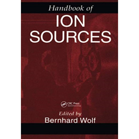 Handbook of Ion Sources