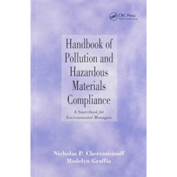 Handbook of Pollution and Hazardous Materials Compliance: A Sourcebook for Environmental Managers