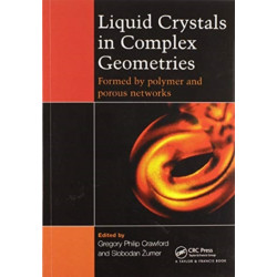 Liquid Crystals In Complex Geometries: Formed by Polymer And Porous Networks