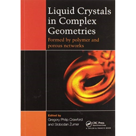Liquid Crystals In Complex Geometries: Formed by Polymer And Porous Networks