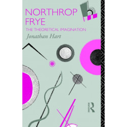 Northrop Frye: The Theoretical Imagination