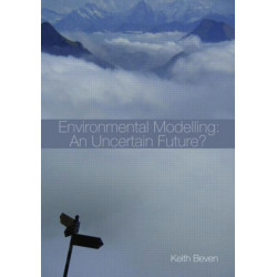 Environmental Modelling: An Uncertain Future?