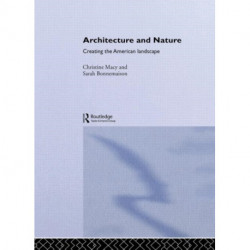 Architecture and Nature: Creating the American Landscape