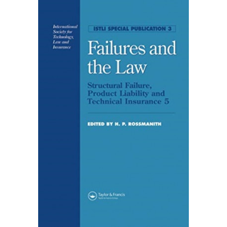Failures and the Law: Structural Failure, Product Liability and Technical Insurance 5