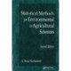 Statistical Methods for Environmental and Agricultural Sciences